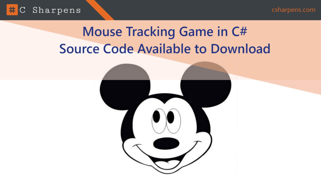 Mouse Tracking Game in C# - C Sharpens